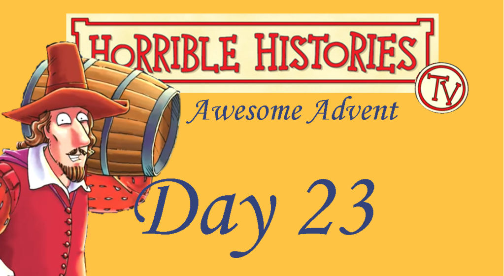 Horrible Histories TV Awesome Advent-Day 23