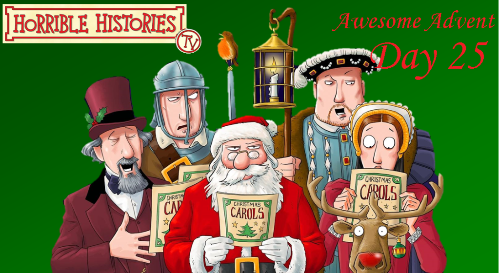 Horrible Histories TV Awesome Advent-Day 25